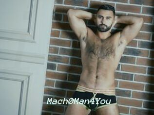 Mach0Man4You