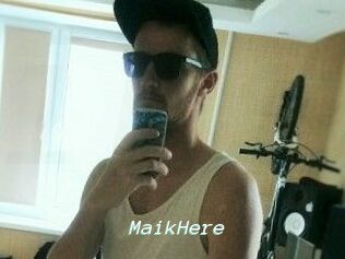 MaikHere
