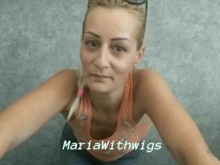 MariaWithwigs