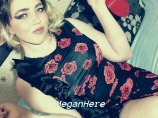 MeganHere