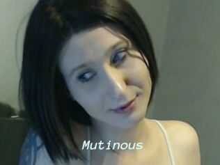 Mutinous