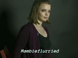 Mambieflurried