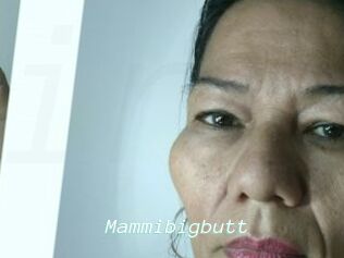 Mammibigbutt
