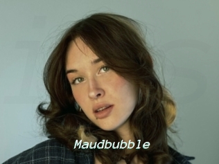 Maudbubble