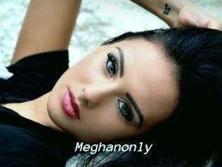 Meghanonly