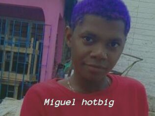 Miguel_hotbig