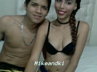 Mikeandki