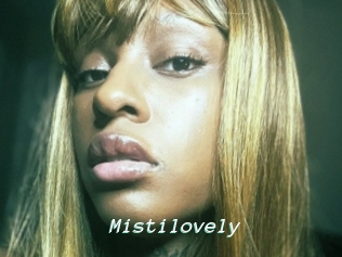 Mistilovely
