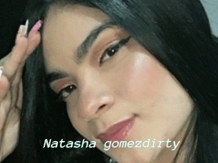 Natasha_gomezdirty