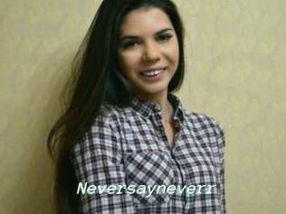 Neversayneverr