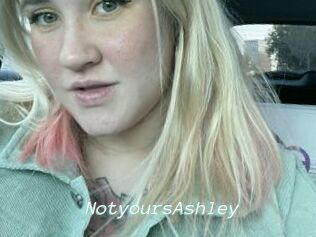 NotyoursAshley