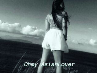 Ohmy_AsianLover