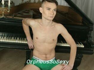 OrpheusSoSexy