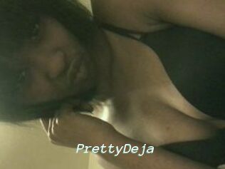 PrettyDeja