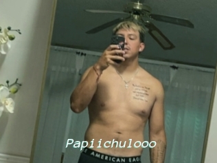 Papiichulooo