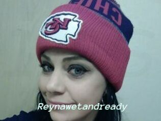 Reynawetandready