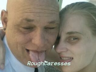 RoughCaresses