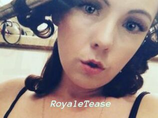 RoyaleTease