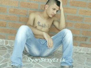 RyanSexyErik