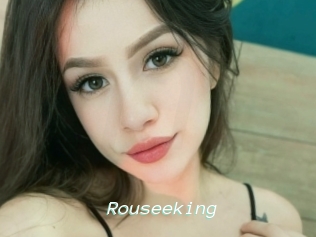 Rouseeking