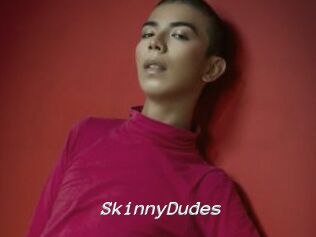 SkinnyDudes