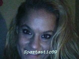 Spaztastic69