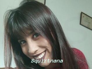 Squirtnana