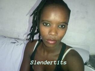 Slendertits
