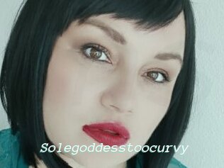 Solegoddesstoocurvy