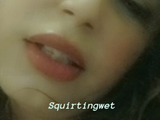 Squirtingwet