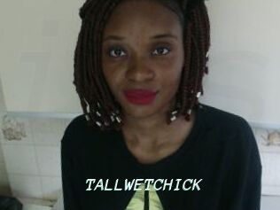 TALLWETCHICK