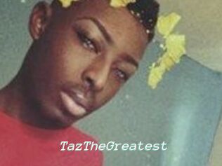 TazTheGreatest