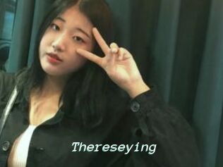 Thereseying