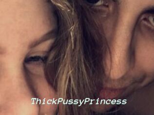 ThickPussyPrincess
