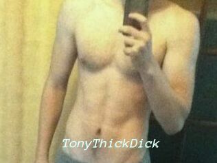 TonyThickDick