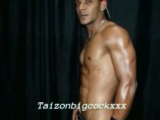 Taizonbigcockxxx