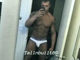 Tallnbuilt69