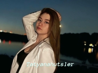 Tatyanahutsler