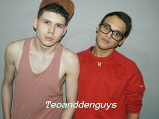 Teoanddenguys