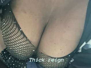 Thick_reign