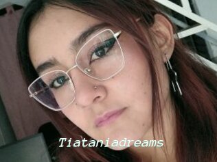 Tiataniadreams