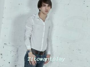 Titowantplay
