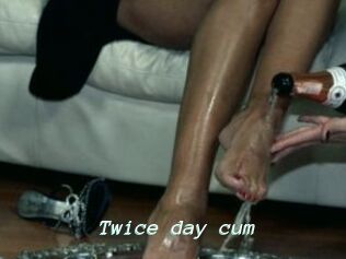 Twice_day_cum