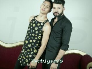 Twobigvers