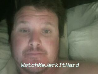 WatchMeJerkItHard