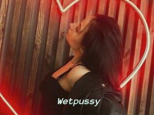 Wetpussy