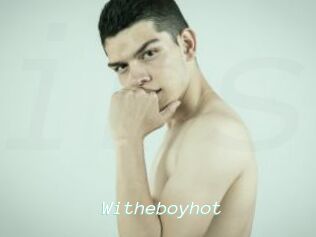 Witheboyhot