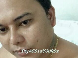 XMyASSisYOURSx