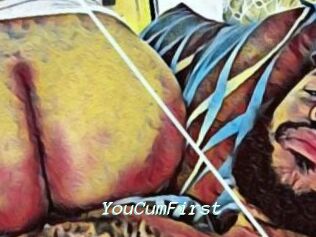 YouCumFirst