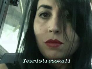 Yesmistresskali